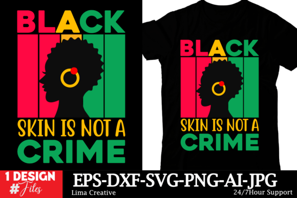 Black Skin is Not a Crime T-shirt Design Graphics