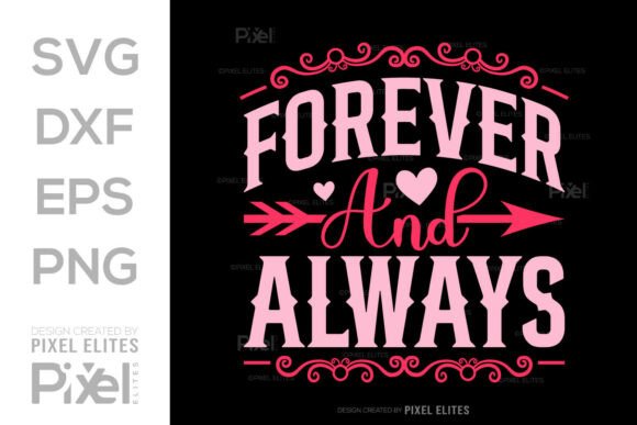 Forever and Always SVG: Graphics for T-Shirt Designs