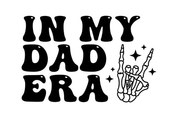 In My Dad Era Graphics for T-Shirt Designs