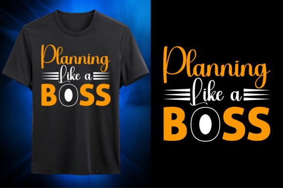 Planning Like a Boss SVG: Bold Graphics for T-Shirt Designs