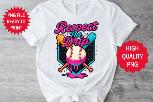 Respect the Drip Baseball Graphics & T-Shirt Designs