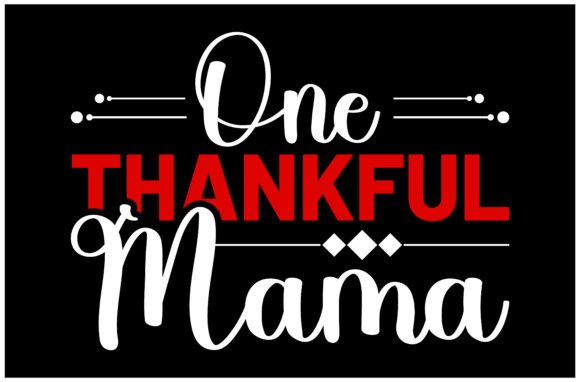 Reviewing the One Thankful Mama SVG Design